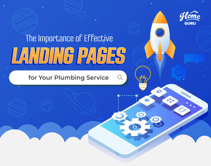 The Importance of Effective Landing Pages for Your Plumbing Service