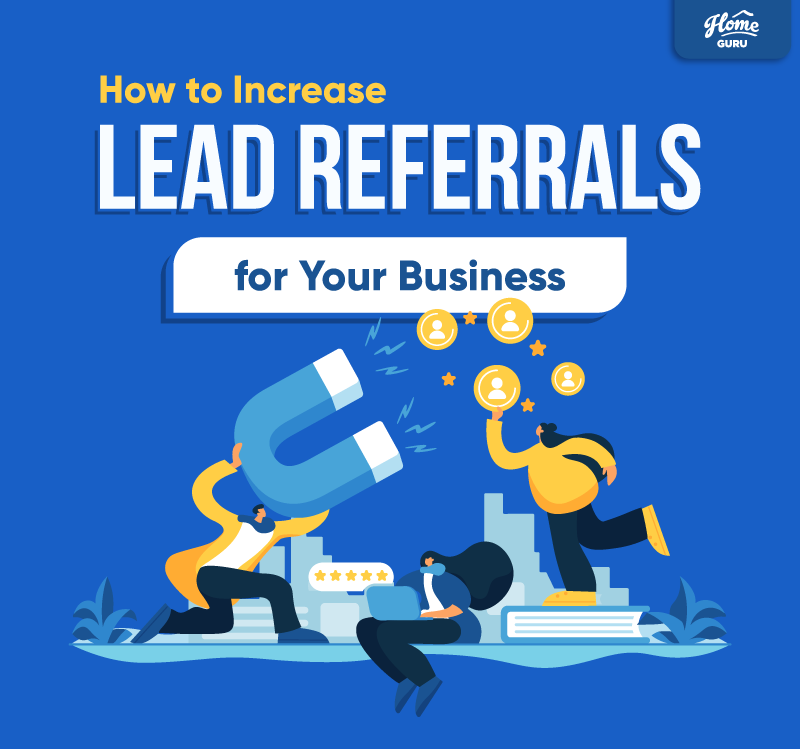How to Increase Lead Referrals for Your Business