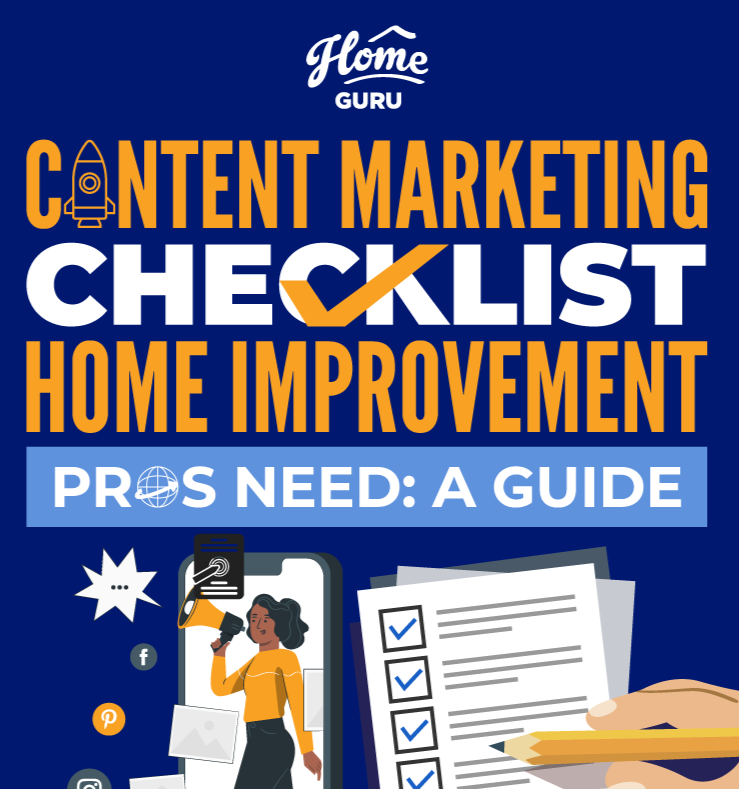 Content Marketing Checklist Home Improvement Pros Need: A Guide