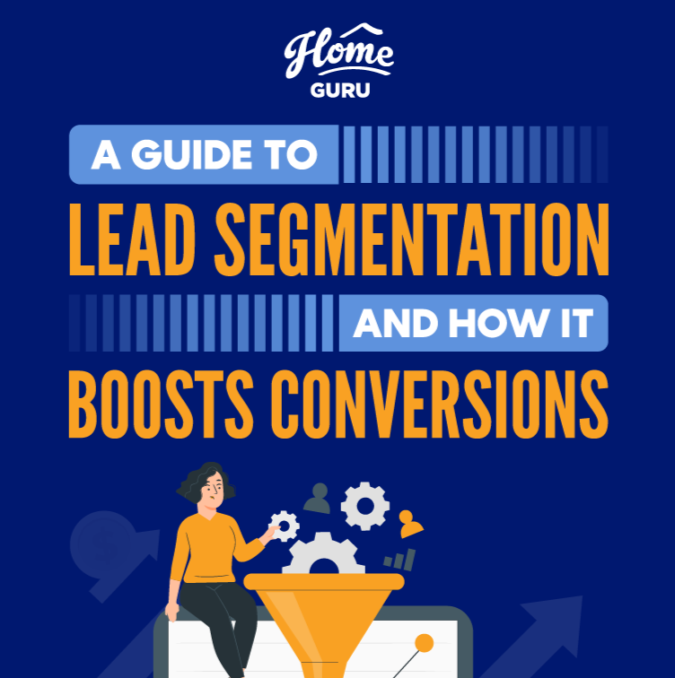 A Guide to Lead Segmentation and How It Boosts Conversions