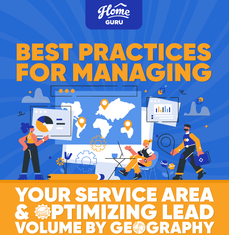 Best Practices for Managing Your Service Area & Optimizing Lead Volume by Geography